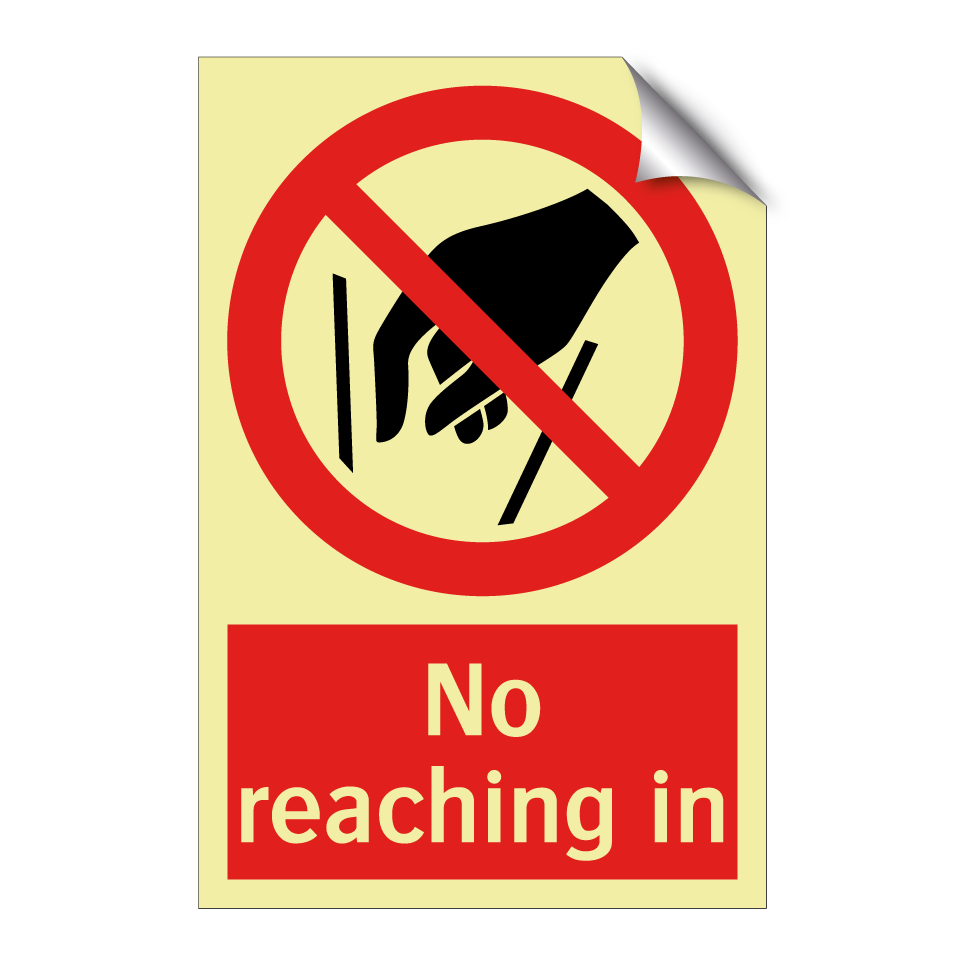 No reaching in