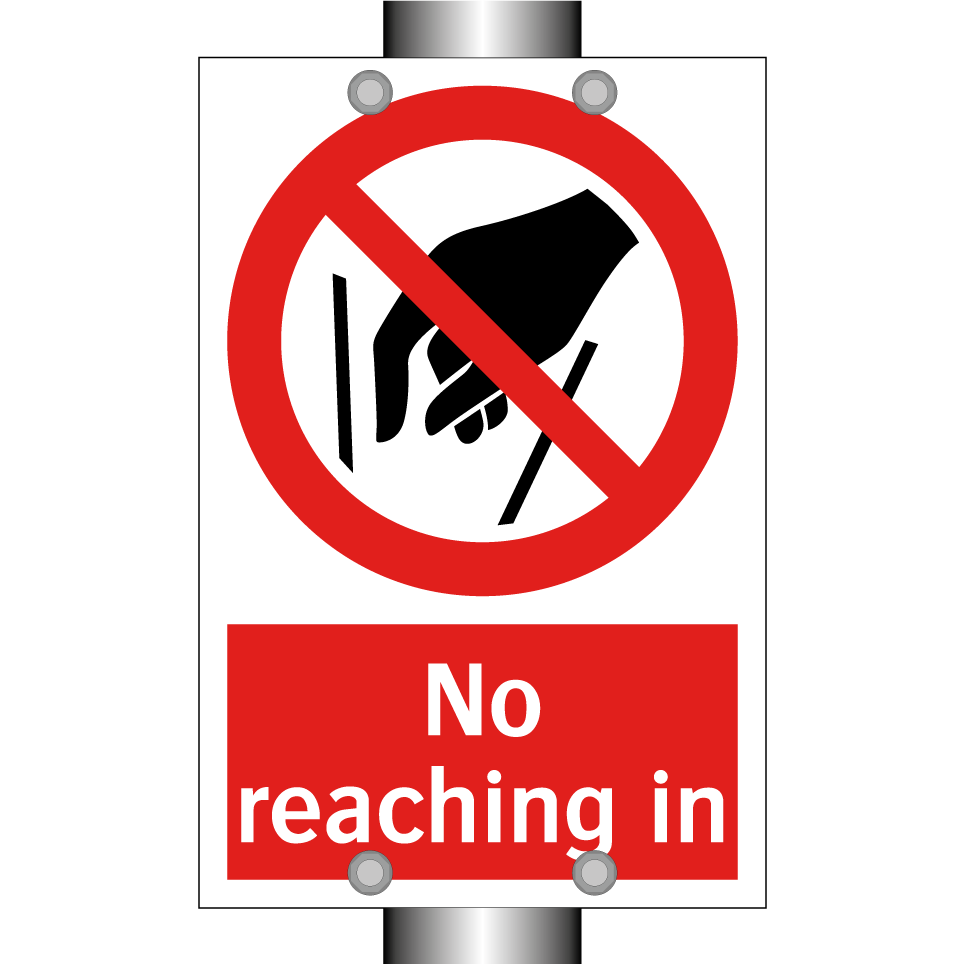 No reaching in