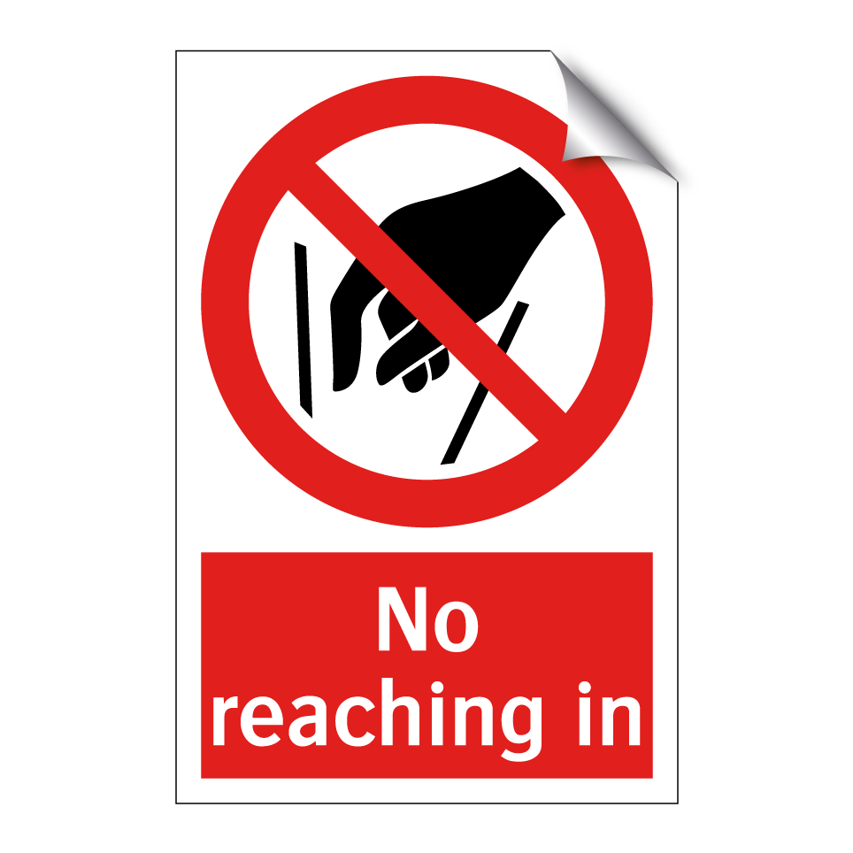 No reaching in