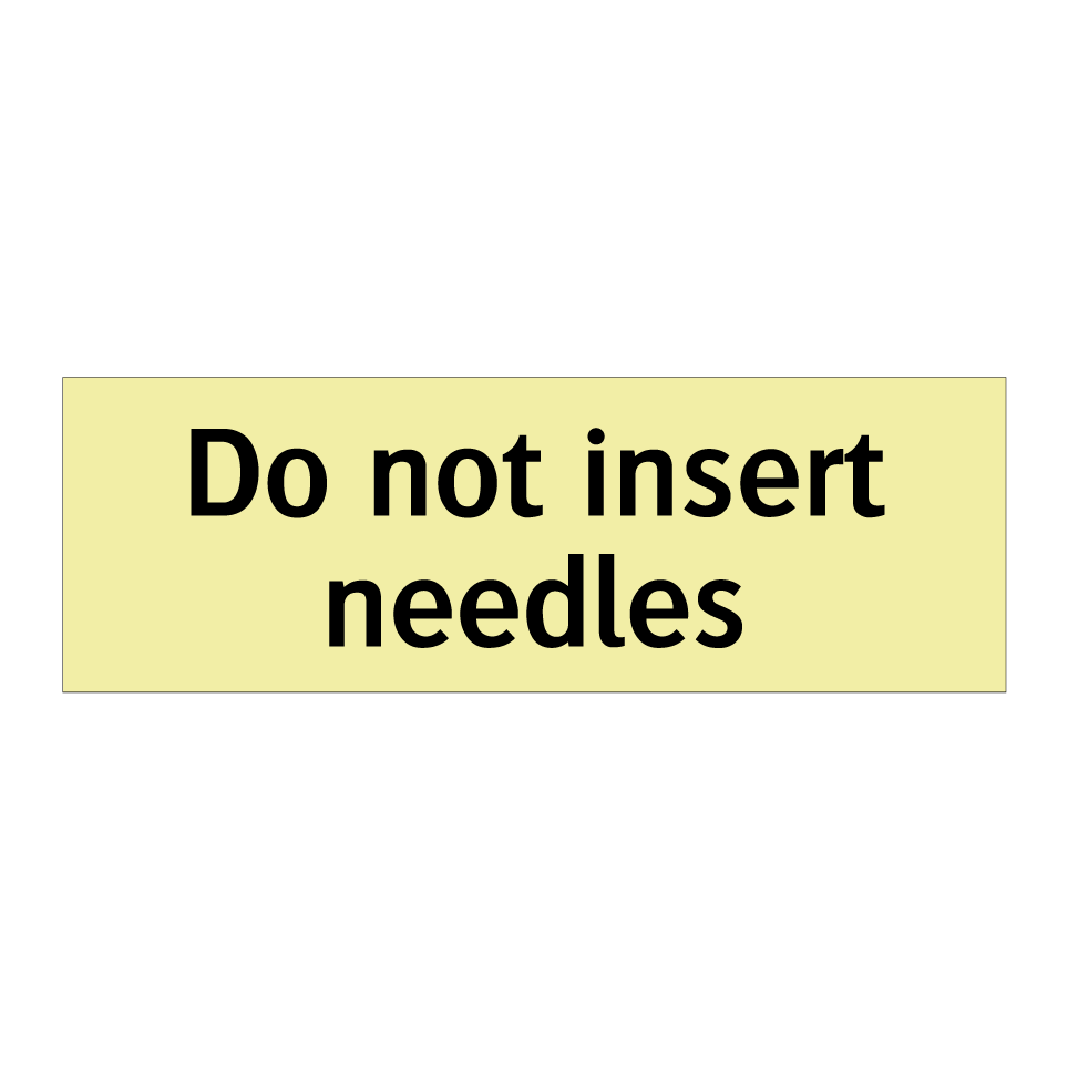 Do not insert needles