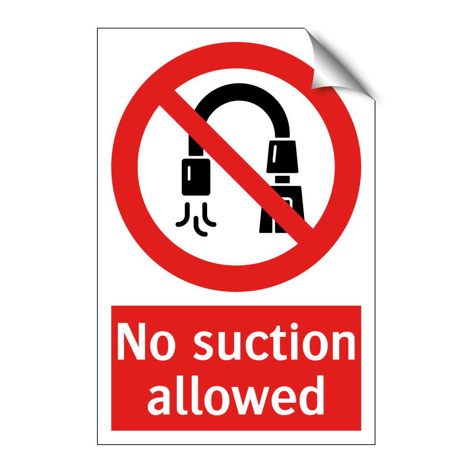 No suction allowed
