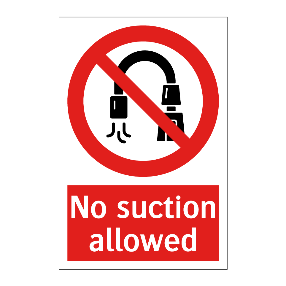 No suction allowed