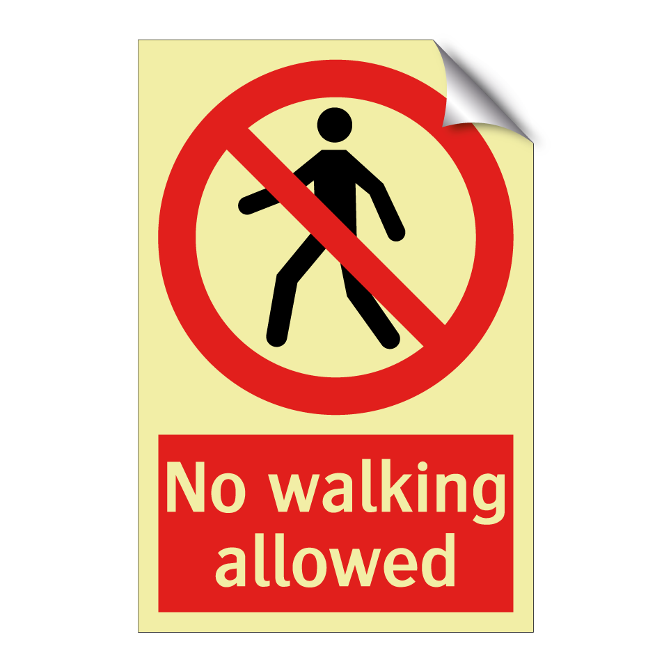 No walking allowed