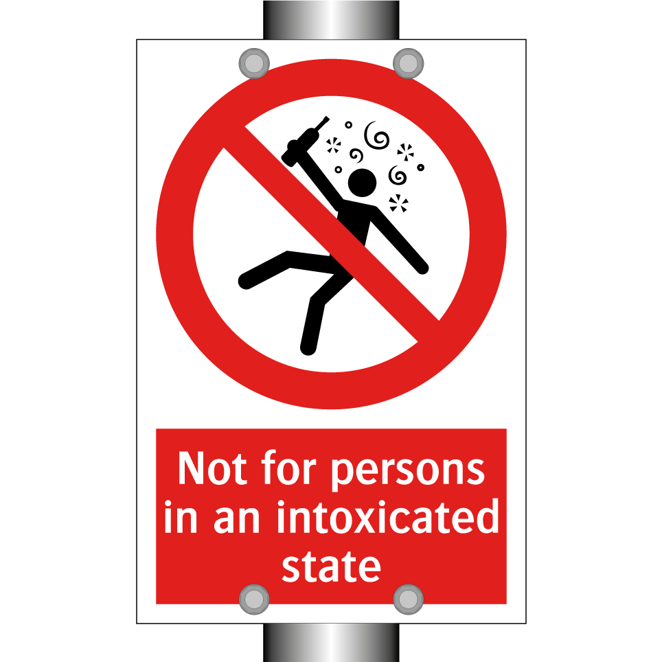 Not for persons in an intoxicated state