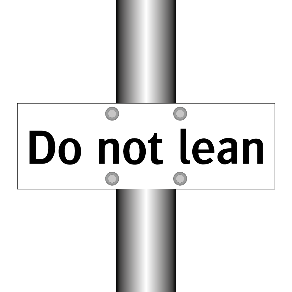 Do not lean