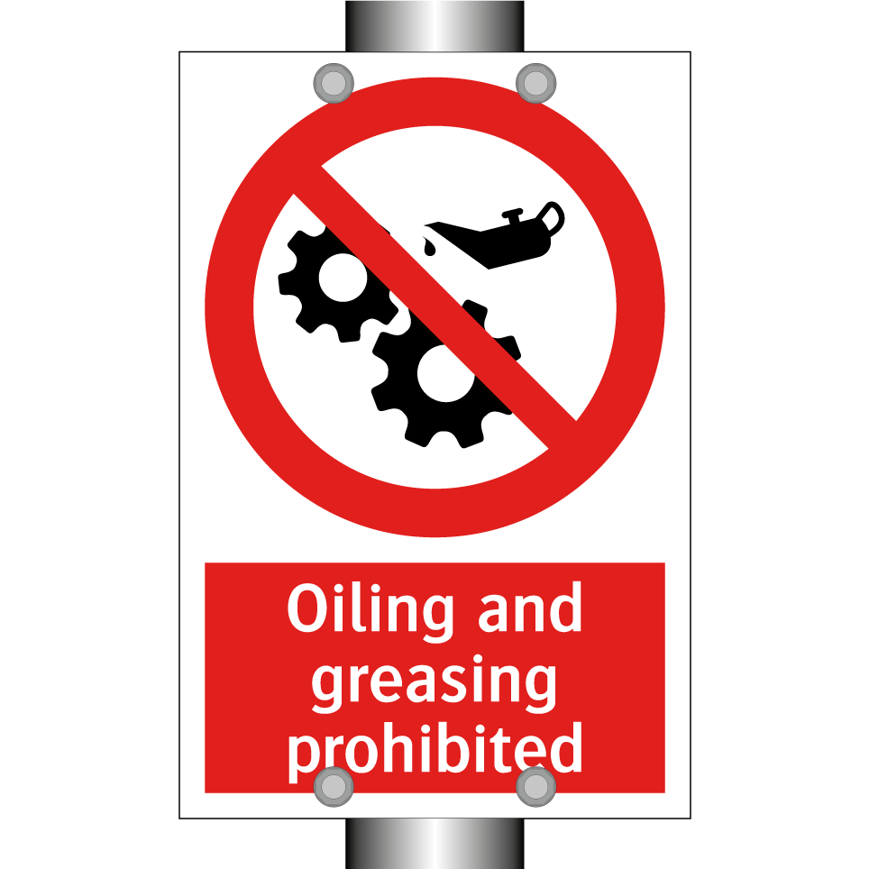 Oiling and greasing prohibited