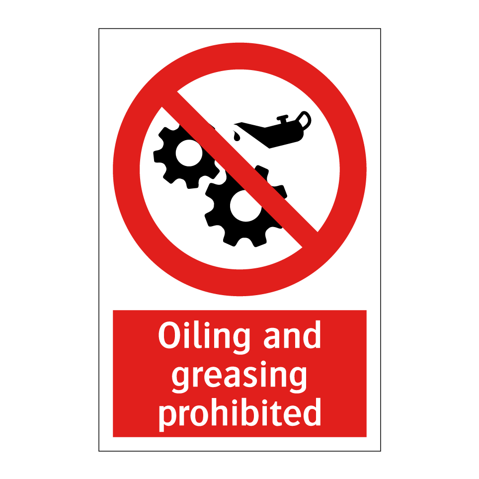 Oiling and greasing prohibited