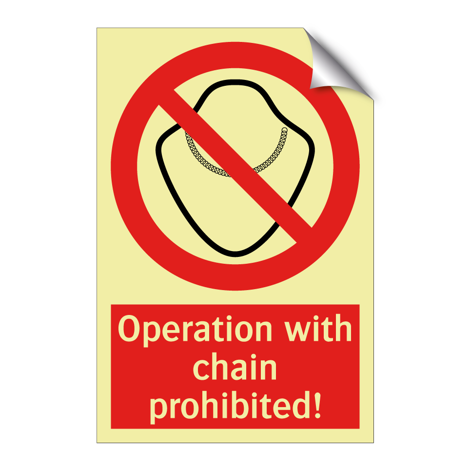 Operation with chain prohibited!