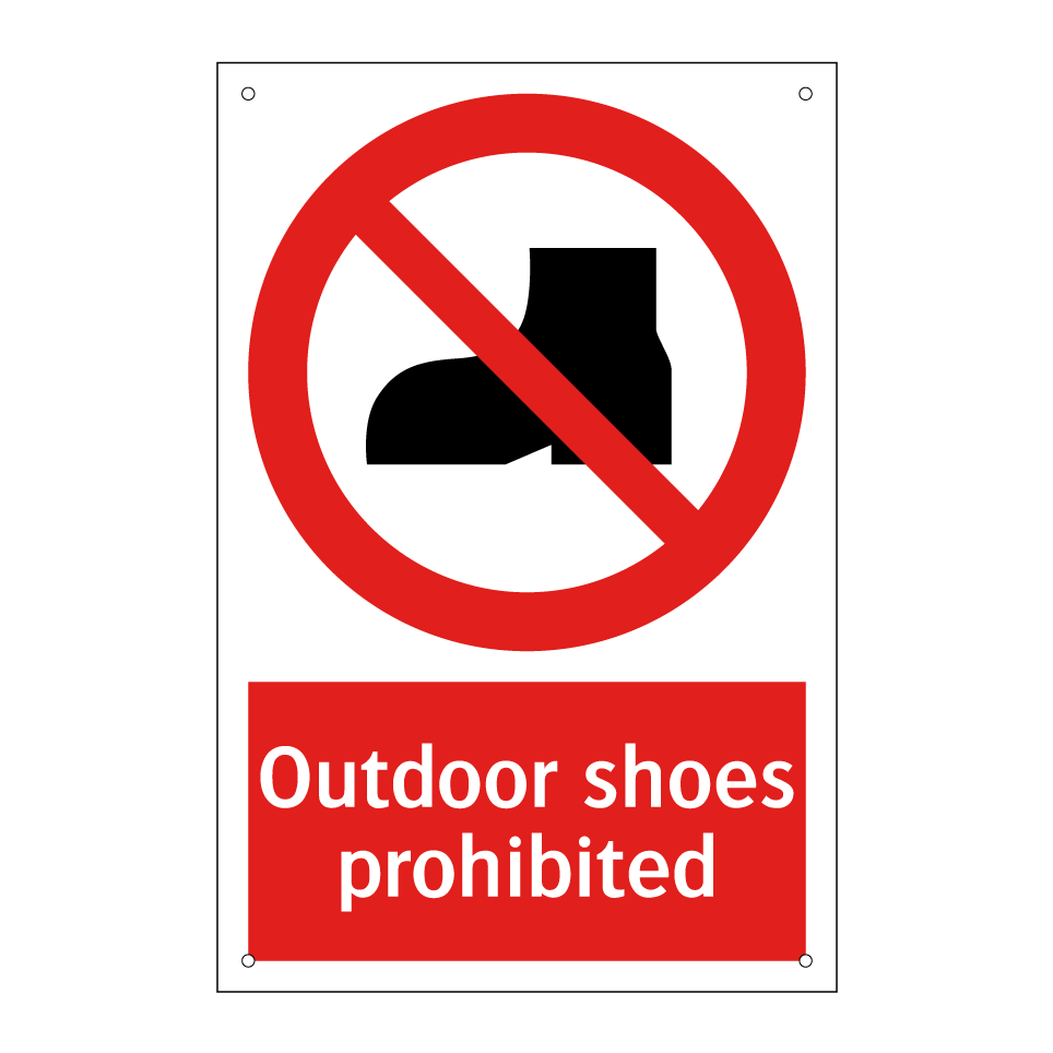 Outdoor shoes prohibited
