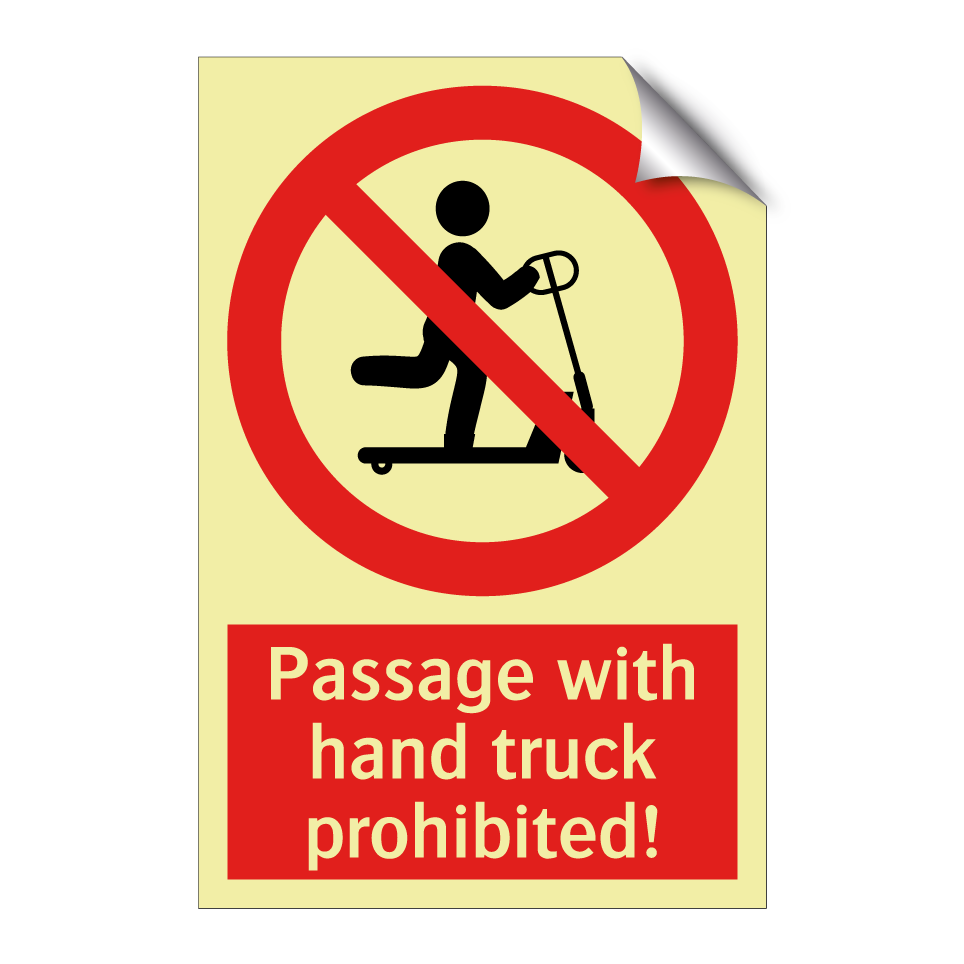 Passage with hand truck prohibited!