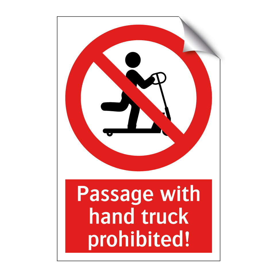 Passage with hand truck prohibited!