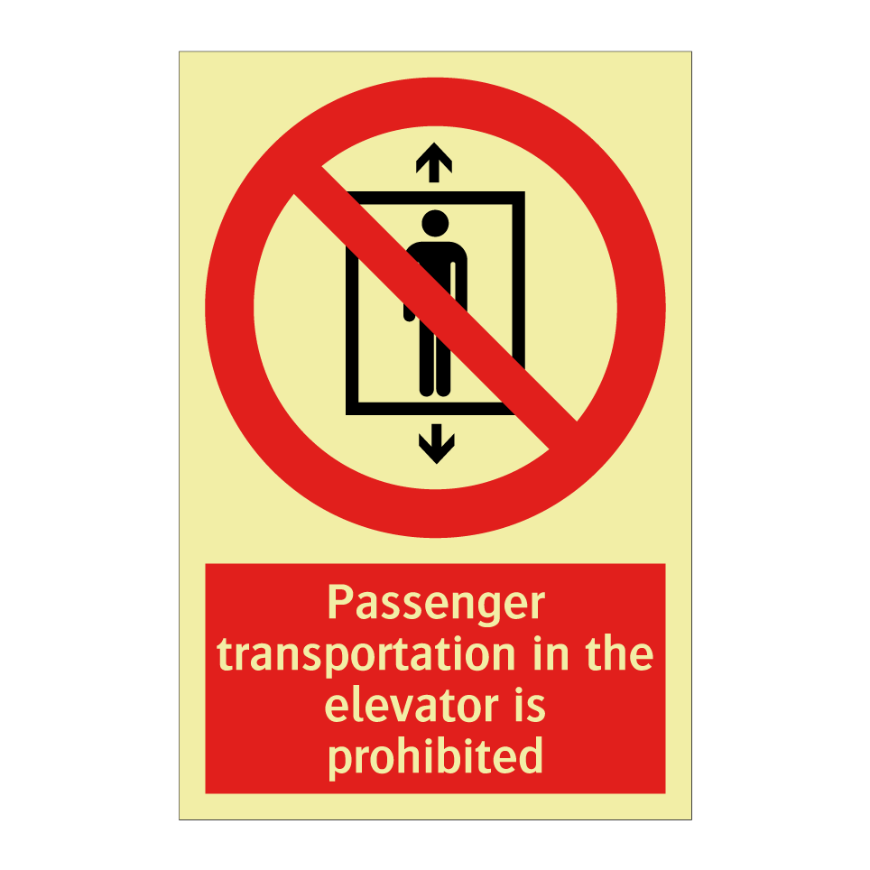 Passenger transportation in the elevator is prohibited