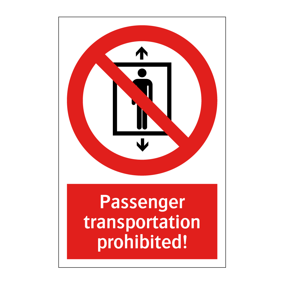 Passenger transportation prohibited!