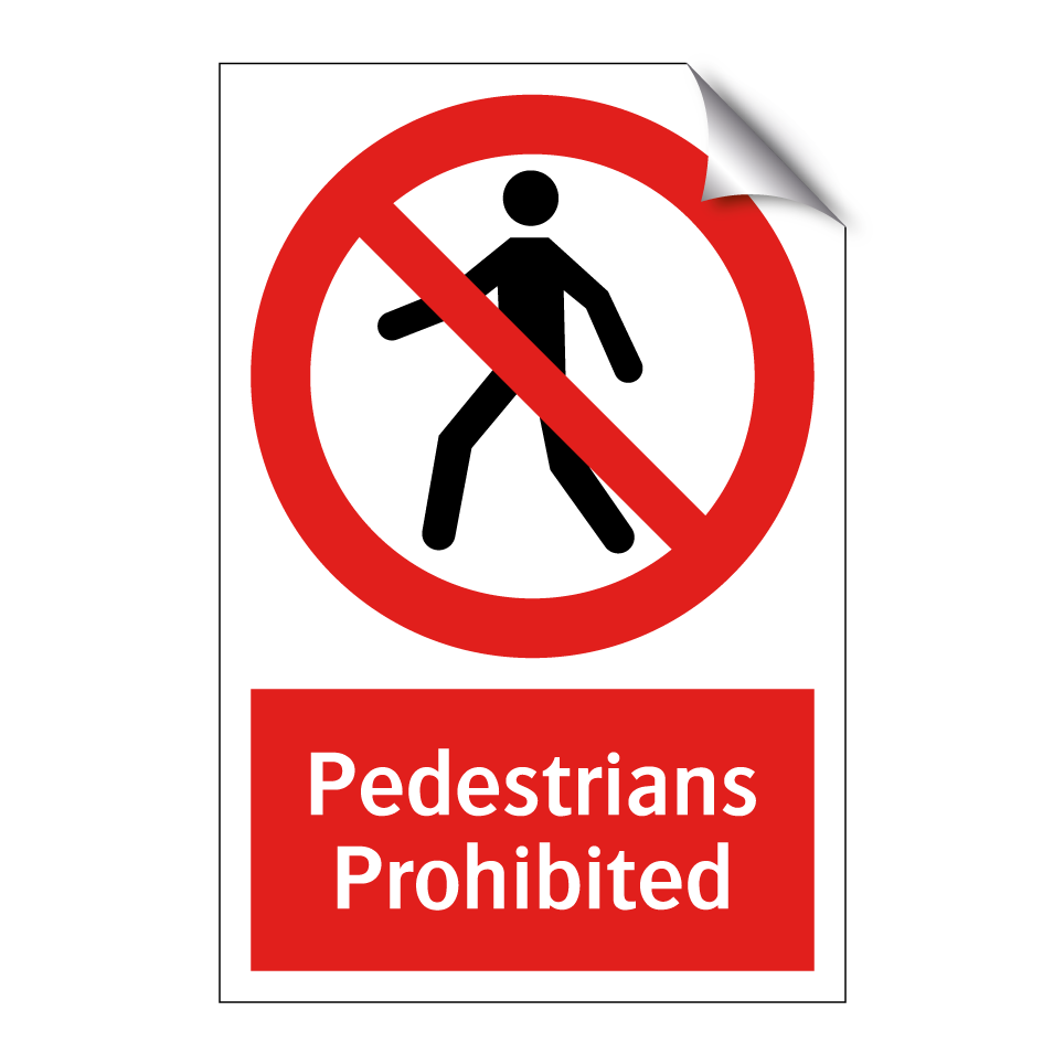 Pedestrians Prohibited