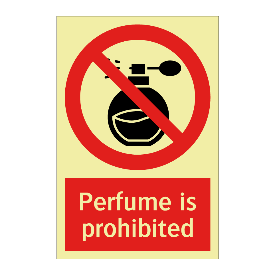 Perfume is prohibited