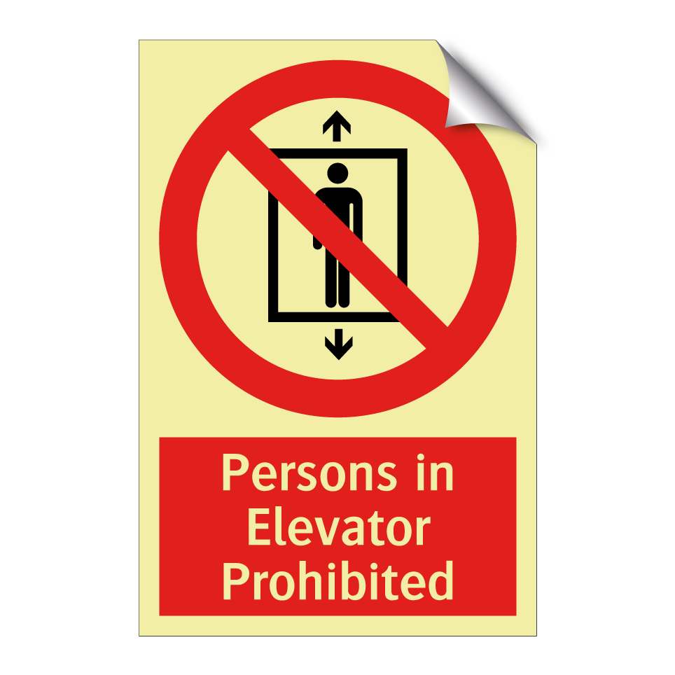 Persons in Elevator Prohibited