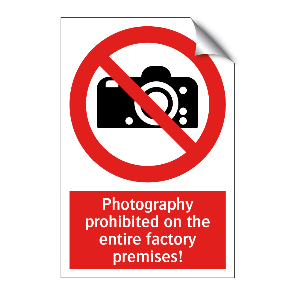 Photography prohibited on the entire factory premises!