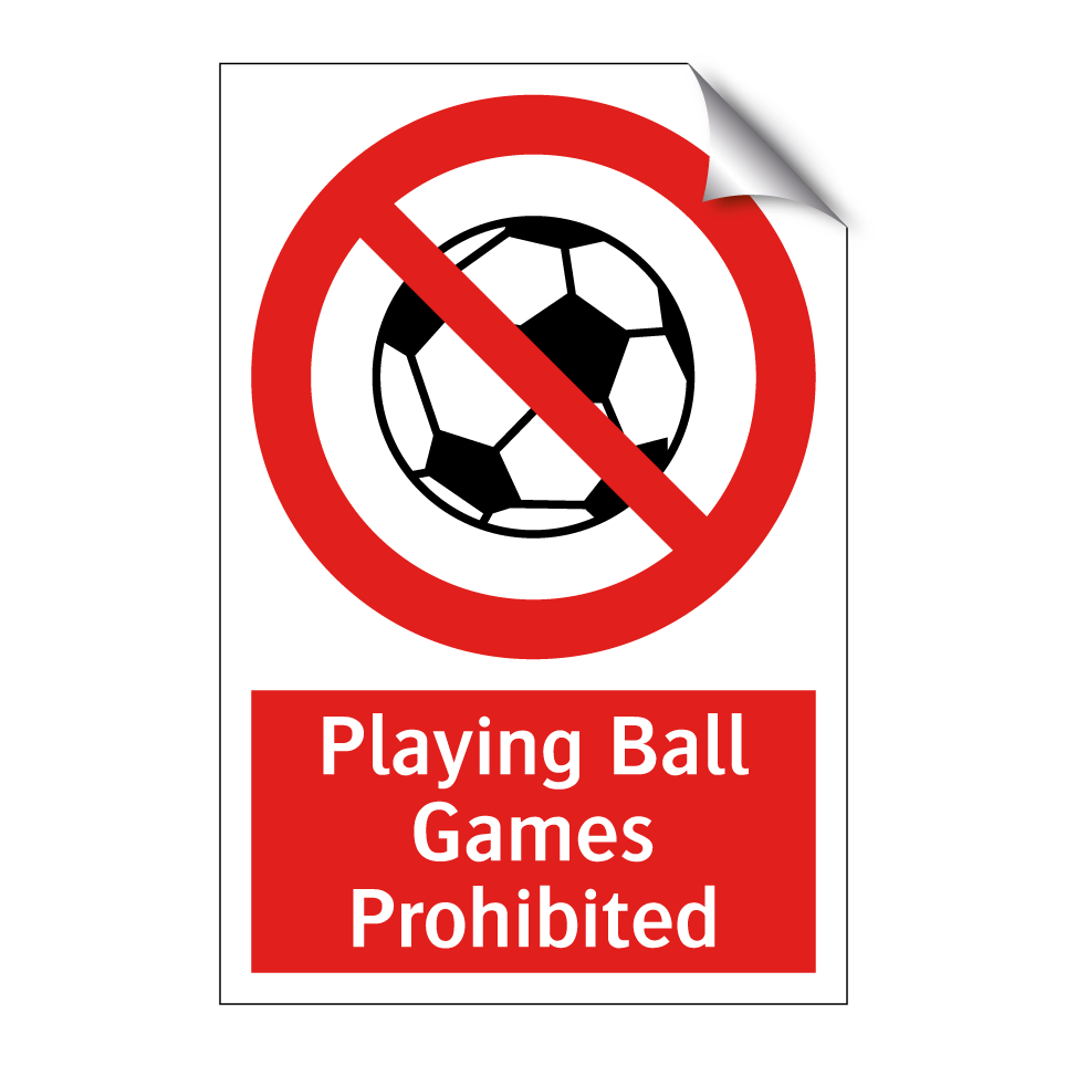 Playing Ball Games Prohibited