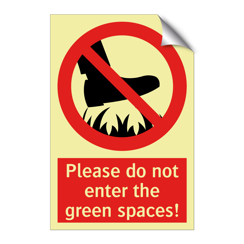 Please do not enter the green spaces!
