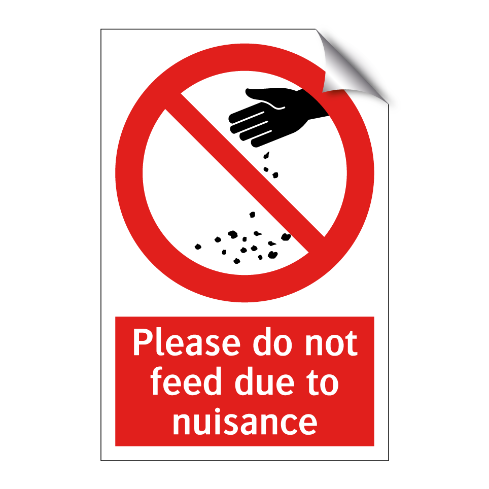 Please do not feed due to nuisance