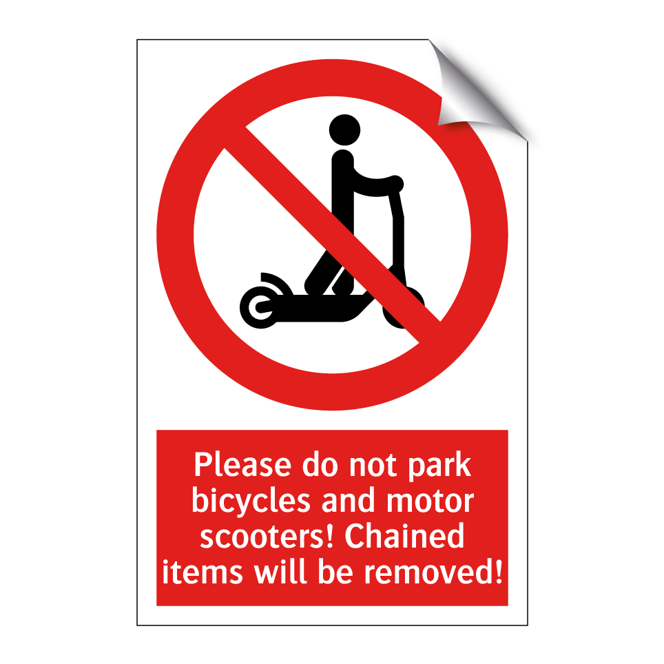 Please do not park bicycles and motor scooters! Chained items will be removed!