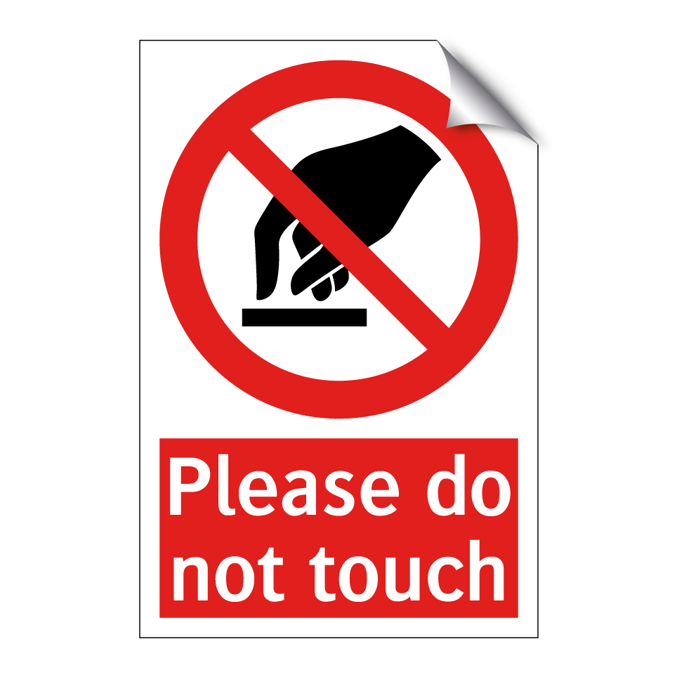 Please do not touch