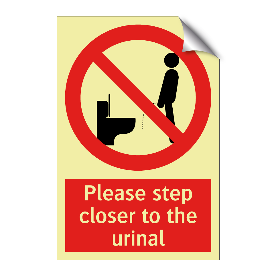 Please step closer to the urinal