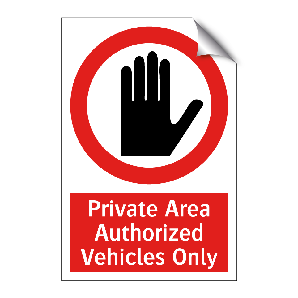 Private Area Authorized Vehicles Only