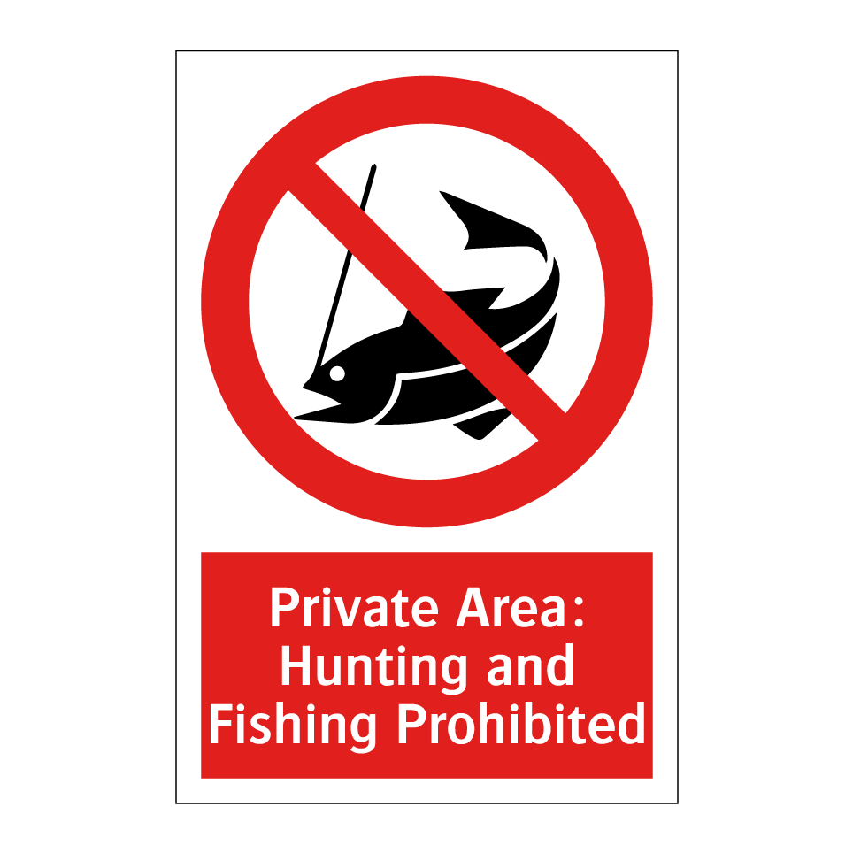 Private Area: Hunting and Fishing Prohibited