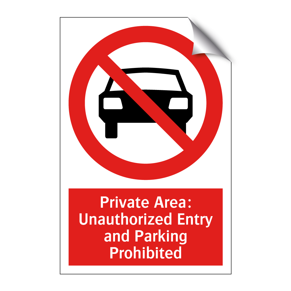 Private Area: Unauthorized Entry and Parking Prohibited