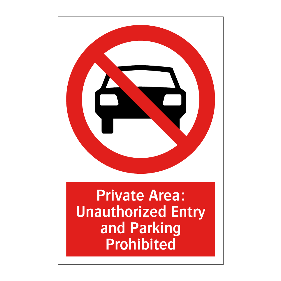 Private Area: Unauthorized Entry and Parking Prohibited