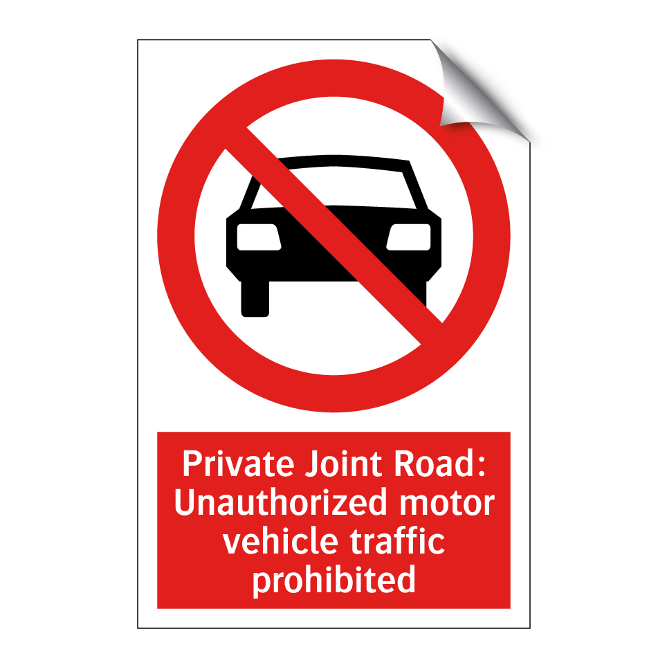 Private Joint Road: Unauthorized motor vehicle traffic prohibited