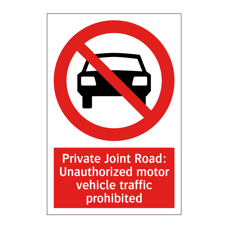 Private Joint Road: Unauthorized motor vehicle traffic prohibited