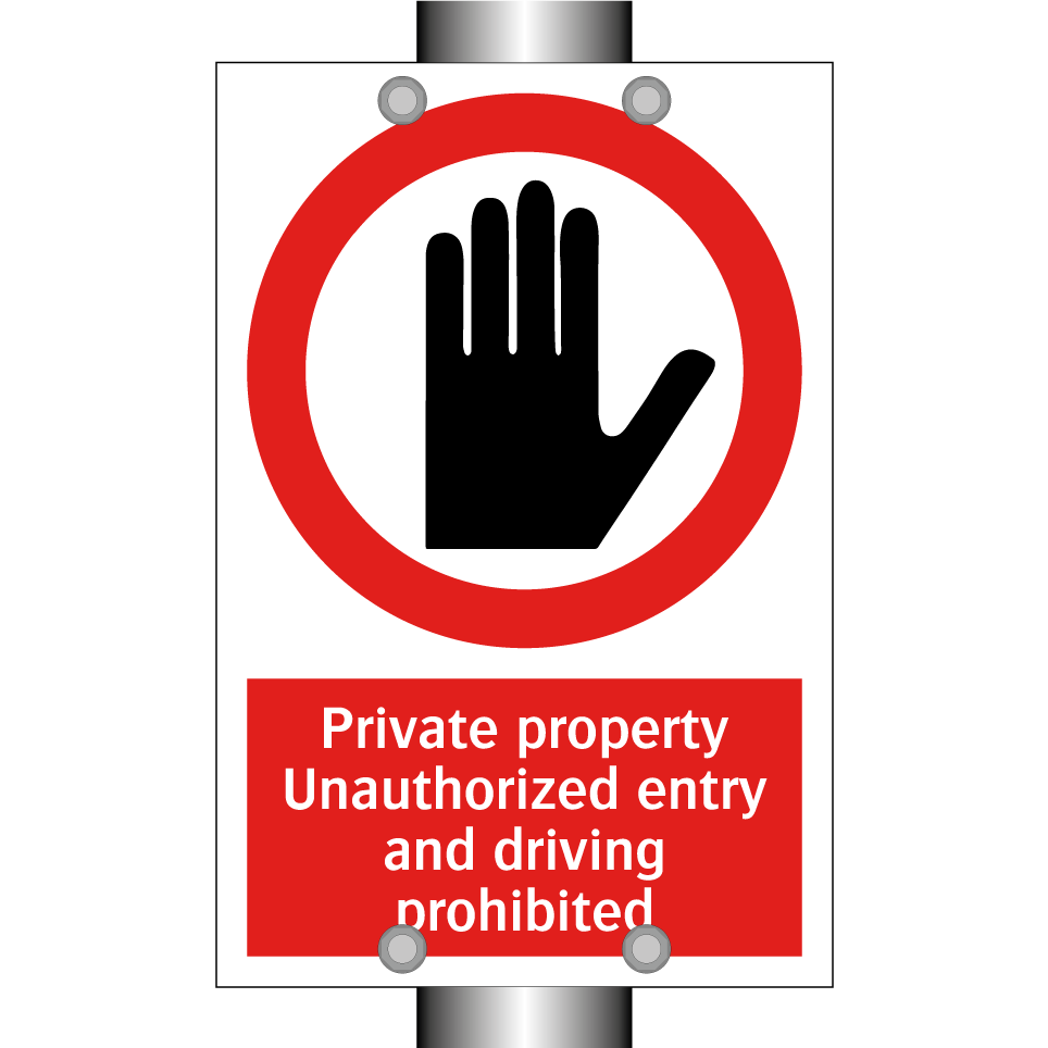 Private property Unauthorized entry and driving prohibited