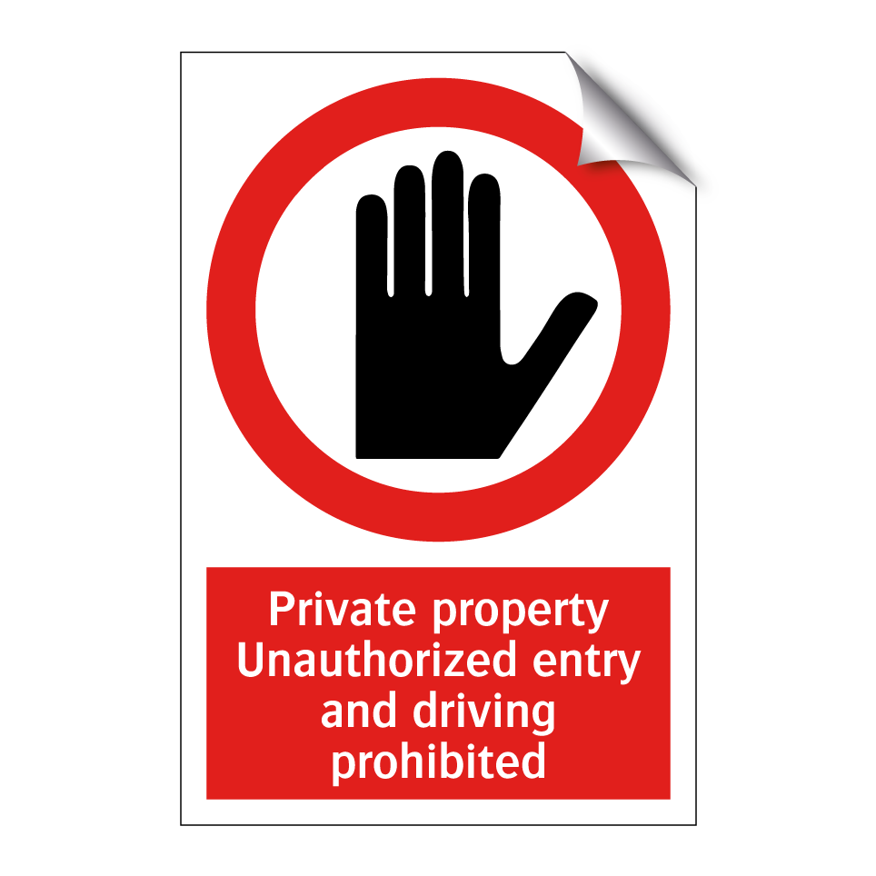 Private property Unauthorized entry and driving prohibited