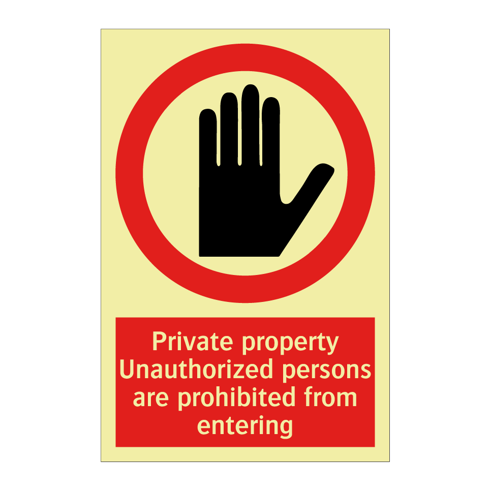 Private property Unauthorized persons are prohibited from entering