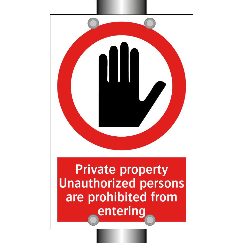 Private property Unauthorized persons are prohibited from entering