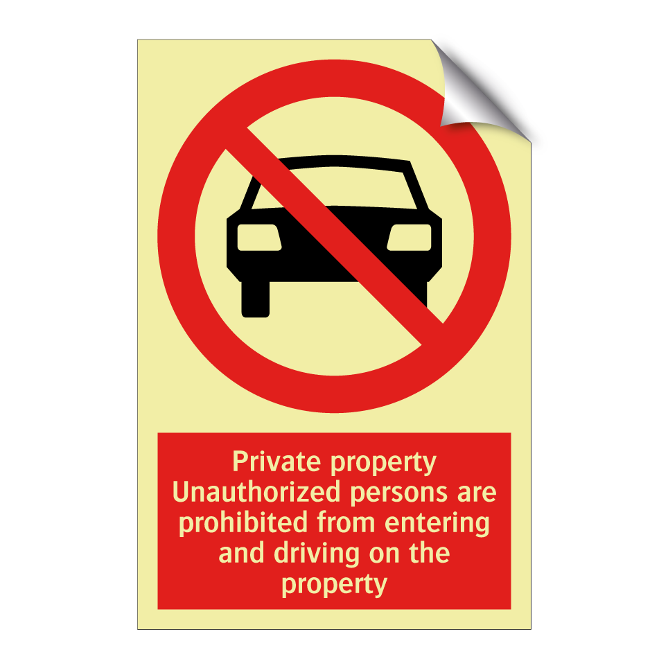 Private property Unauthorized persons are prohibited from entering and driving on the property