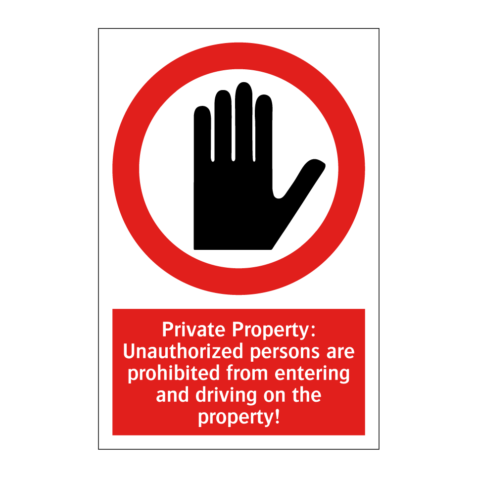 Private Property: Unauthorized persons are prohibited from entering and driving on the property!