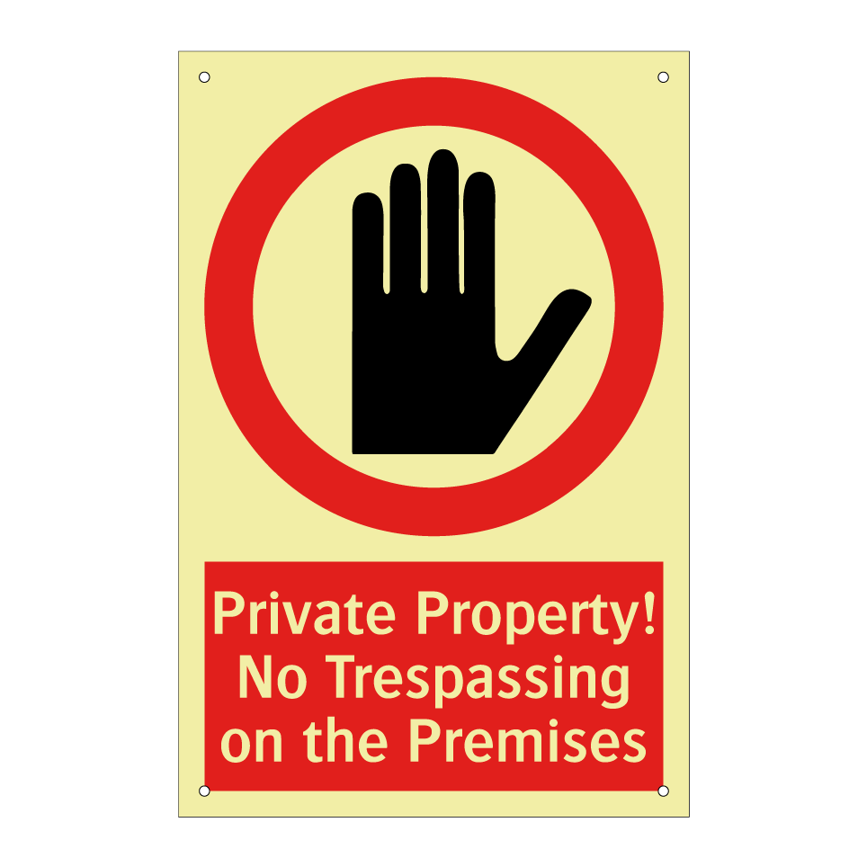 Private Property! No Trespassing on the Premises