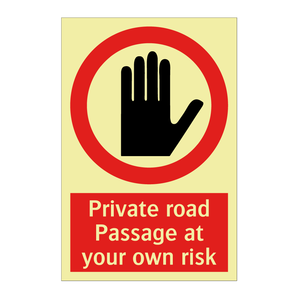 Private road Passage at your own risk