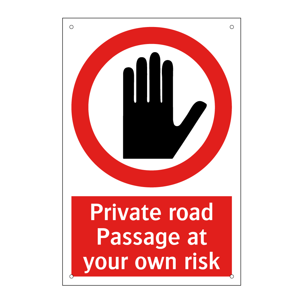Private road Passage at your own risk
