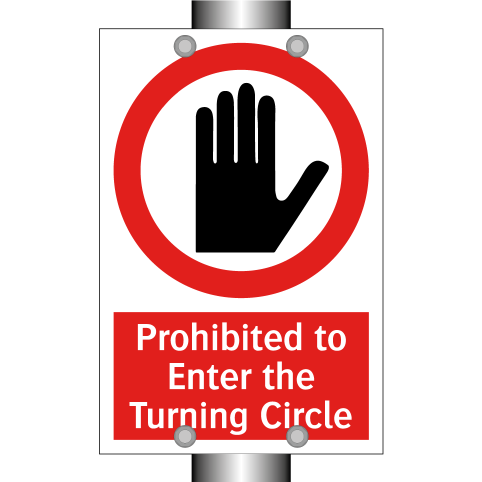 Prohibited to Enter the Turning Circle