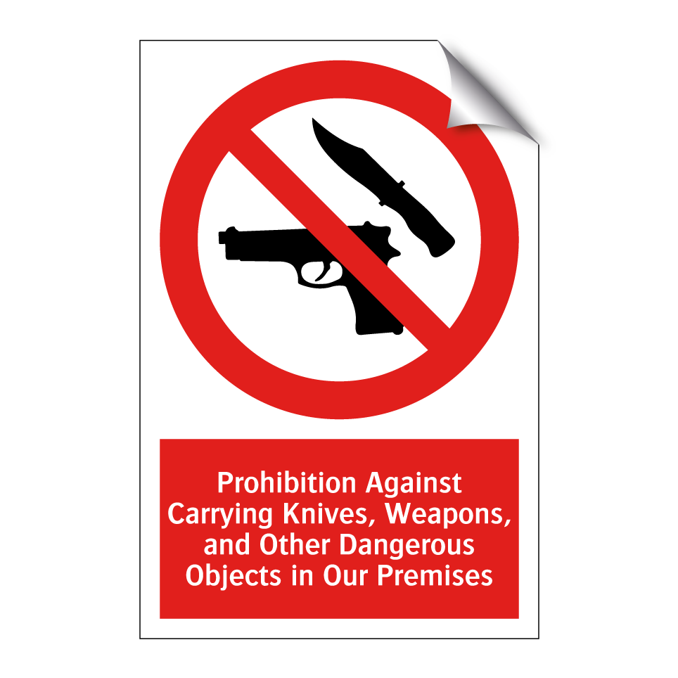 Prohibition Against Carrying Knives, Weapons, and Other Dangerous Objects in Our Premises