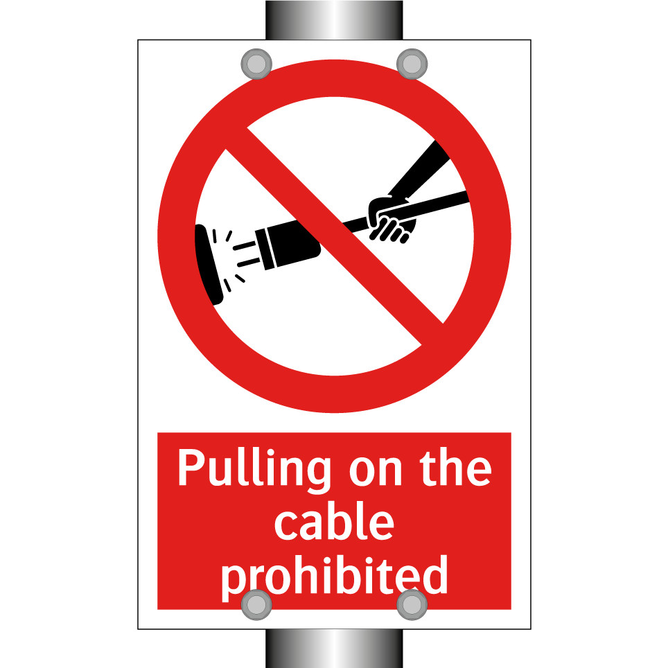 Pulling on the cable prohibited