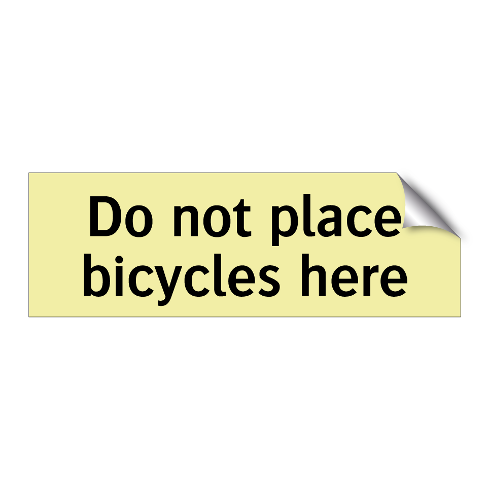 Do not place bicycles here