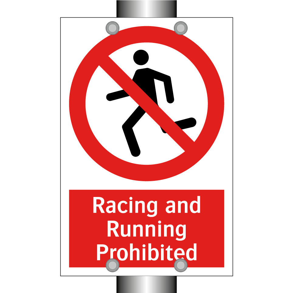 Racing and Running Prohibited