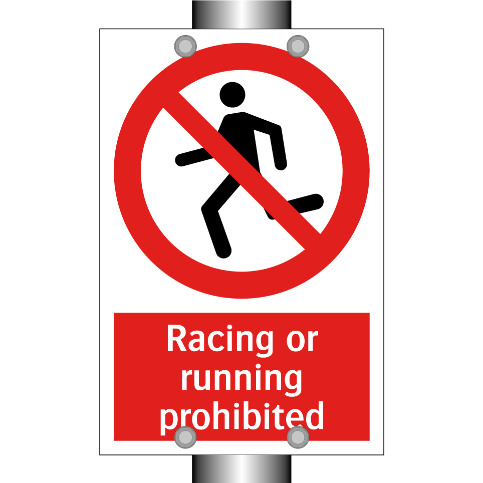 Racing or running prohibited