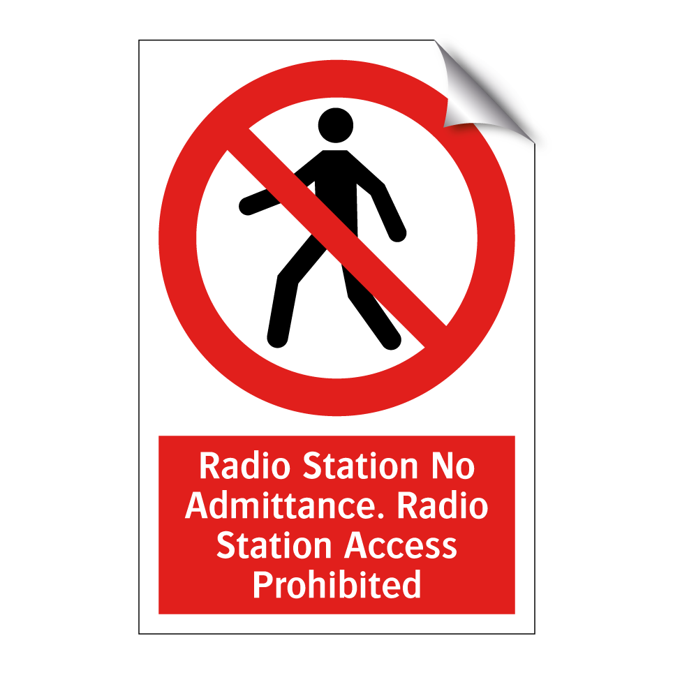 Radio Station No Admittance. Radio Station Access Prohibited