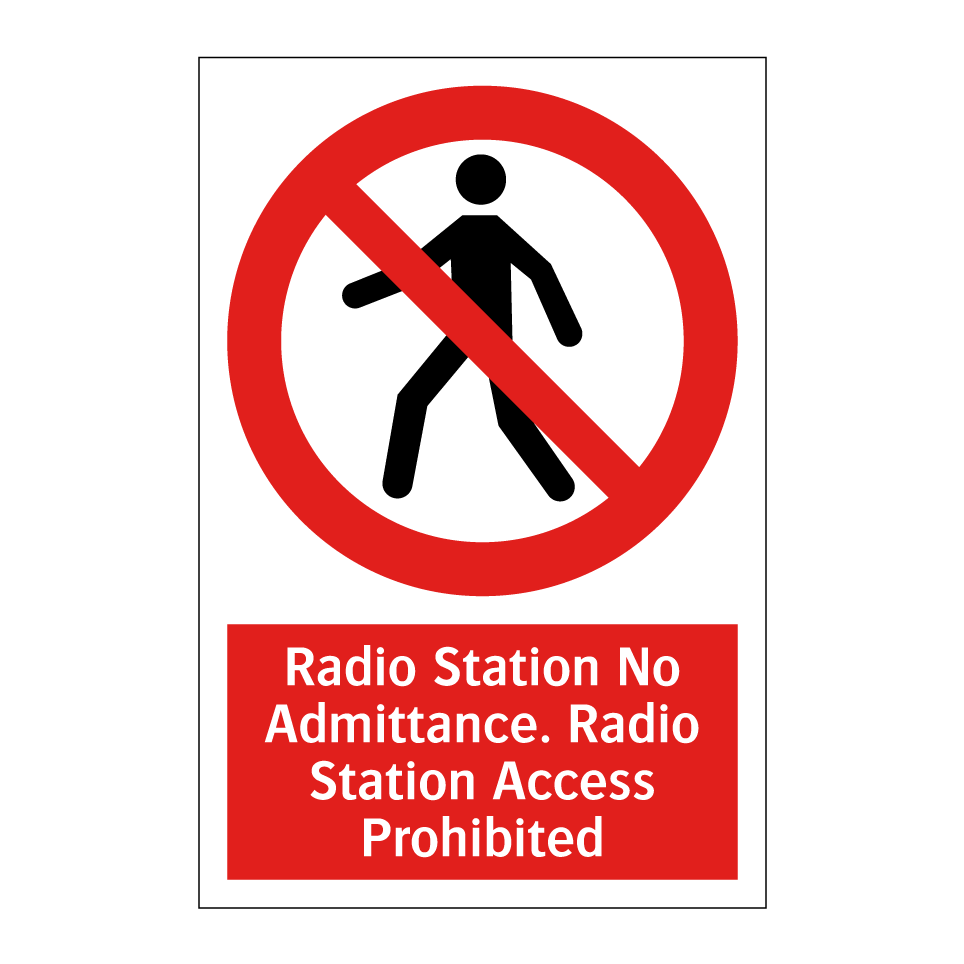 Radio Station No Admittance. Radio Station Access Prohibited